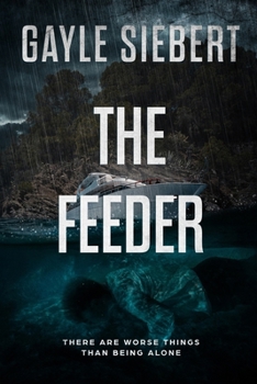 Paperback The Feeder: There are worse things than being alone Book