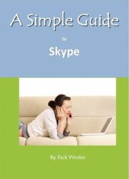 Paperback A Simple Guide to Skype Book