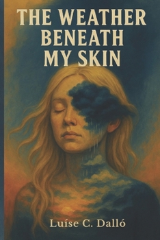 Paperback The Weather Beneath My Skin Book