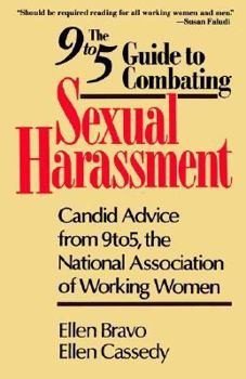 Paperback The 9 to 5 Guide to Combating Sexual Harassment: Candid Advice from 9 to 5, the National Association of Working Women Book