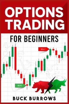 Paperback Options Trading for Beginners: The Ultimate Guide to Options Trading and Investing (2022 Crash Course for Newbies) Book