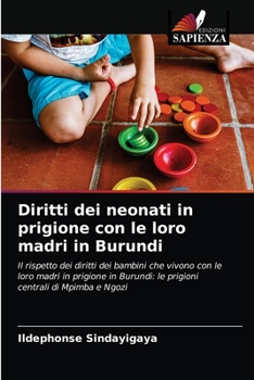 Paperback Diritti dei neonati in prigione con le loro madri in Burundi [Italian] Book