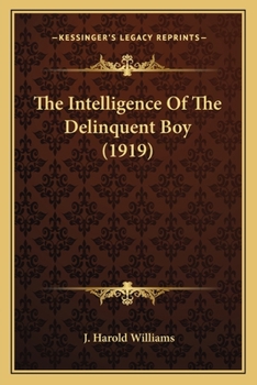 Paperback The Intelligence Of The Delinquent Boy (1919) Book