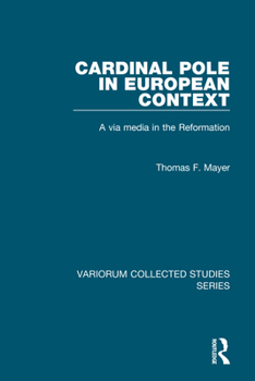 Hardcover Cardinal Pole in European Context: A Via Media in the Reformation Book