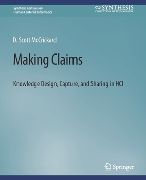 Paperback Making Claims: Knowledge Design, Capture, and Sharing in Hci Book