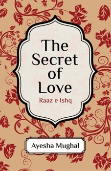 Paperback The Secret of Love: Raaz e Ishq Book
