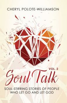 Paperback Soul Talk, Volume 2: Soul-Stirring Stories of People Who Let Go and Let God Book