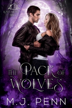 Paperback The Pack of Wolves (Luna Awakened Trilogy) Book