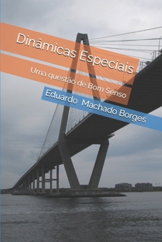 Dinâmicas Especiais: Uma questão de Bom Senso