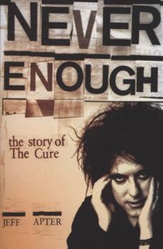 Paperback Never Enough: The Story of the Cure Book