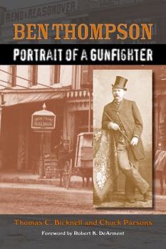 Hardcover Ben Thompson: Portrait of a Gunfighter Book