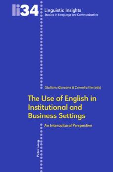 Paperback The Use of English in Institutional and Business Settings: An Intercultural Perspective Book
