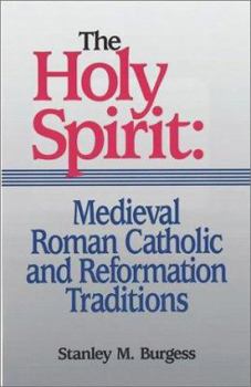 Paperback The Holy Spirit: Medieval Roman Catholic and Reformation Traditions Book