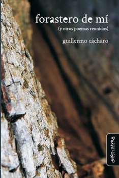 Paperback Forastero de mí (y otros poemas reunidos) [Spanish] Book