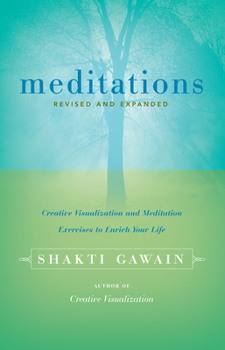 Paperback Meditations: Creative Visualization and Meditation Exercises to Enrich Your Life (Gawain, Shakti) Book