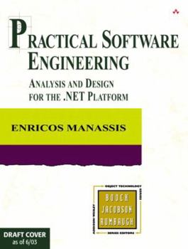 Paperback Practical Software Engineering: Analysis and Design for the .Net Platform Book