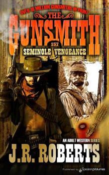 Seminole Vengeance - Book #157 of the Gunsmith