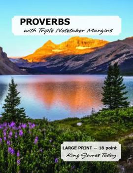 PROVERBS with Triple Notetaker Margins: LARGE PRINT - 18 point, King James Today