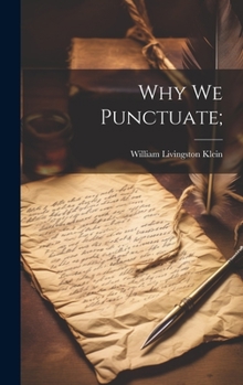 Hardcover Why We Punctuate; Book