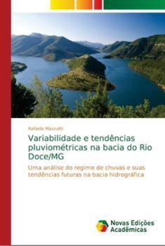 Paperback Variabilidade e tendências pluviométricas na bacia do Rio Doce/MG [Portuguese] Book