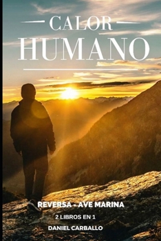 Paperback Calor humano Reversa - Ave Marina: 2 libros en 1 [Spanish] Book