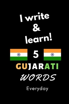 Paperback Notebook: I write and learn! 5 Gujarati words everyday, 6" x 9". 130 pages Book