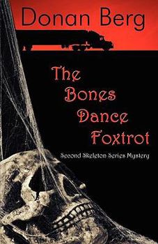 The Bones Dance Foxtrot - Book #2 of the Skeleton Mystery