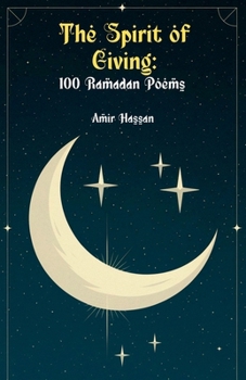 Paperback The Spirit of Giving: 100 Ramadan Poems Book