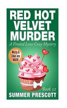 Red Hot Velvet Murder - Book #32 of the Frosted Love Cozy Mystery