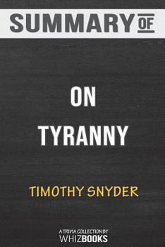 Paperback Summary of On Tyranny: Twenty Lessons from the Twentieth Century: Trivia/Quiz for Fans Book