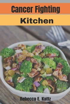 Paperback Cancer fighting kitchen Book