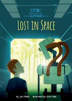 Library Binding Lost in Space: An Up2u Action Adventure: An Up2u Action Adventure Book