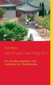 Paperback Die Schulen des Feng Shui: Ein Kundenratgeber und Leitfaden für Studierende [German] Book