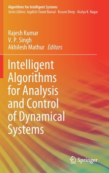 Hardcover Intelligent Algorithms for Analysis and Control of Dynamical Systems Book
