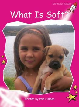 What Is Soft? - Book  of the Red Rocket Readers
