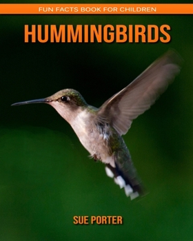 Hummingbirds: Fun Facts Book for Children
