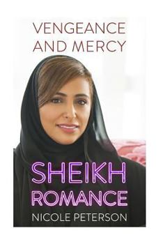 Paperback Vengeance And Mercy: Sheikh Romance: (Bachelor Billionaire Romance) Book