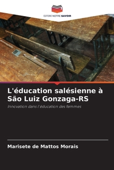 Paperback L'éducation salésienne à São Luiz Gonzaga-RS [French] Book