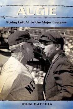 Paperback Augie: Stalag Luft VI to the Major Leagues Book