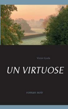 Paperback Un Virtuose [French] Book