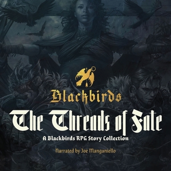 Audio CD The Threads of Fate: A Blackbirds RPG Story Collection Book