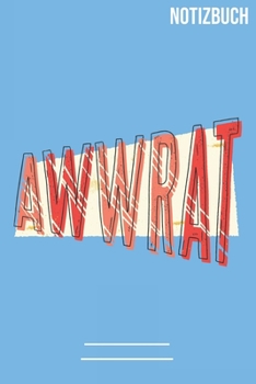 Awwrat: A5 Notizbuch /  Notebook • 111 Seiten  • Extra  Kalender 2020 •  Einzigartig •  Liniert •  Linien •  Linie • Geschenk • Geschenkidee (German Edition)
