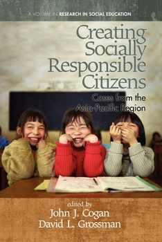 Paperback Creating Socially Responsible Citizens: Cases from the Asia-Pacific Region Book