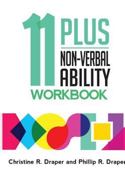 Paperback 11 Plus Non-Verbal Ability Workbook: A workbook teaching both the 2D and 3D techniques required for both CEM and GL exams Book