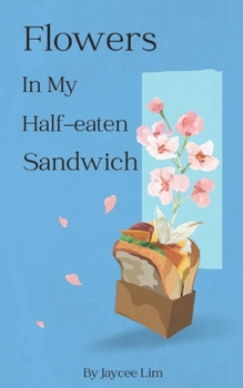 Paperback Flowers In My Half-eaten Sandwich Book