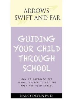 Paperback Guiding Your Child Through School: Essays on Education Book