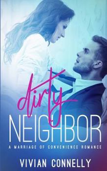 Dirty Neighbor - Book #2 of the Dirty