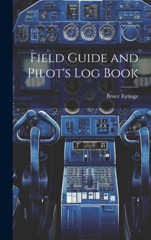 Hardcover Field Guide and Pilot's Log Book