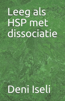 Paperback Leeg als HSP met dissociatie [Dutch] Book