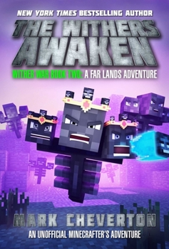 The Withers Awaken: Wither War Book Two: A Far Lands Adventure: An Unofficial Minecrafter's Adventure - Book #2 of the Wither War, Minecraft Far Land Series #2